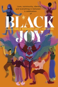 Black Joy - Charlie Brinkhurst-Cuff; Various; Timi Sotire (Hardback) 02-09-2021 