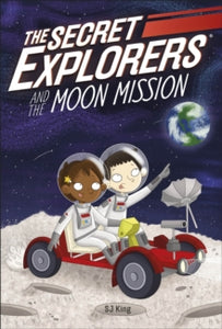 The Secret Explorers and the Moon Mission - SJ King (Paperback) 03-03-2022 