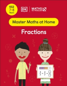 Master Maths At Home  Maths - No Problem! Fractions, Ages 7-8 (Key Stage 2) - Maths - No Problem! (Paperback) 27-01-2022 