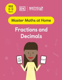 Master Maths At Home  Maths - No Problem! Fractions and Decimals, Ages 8-9 (Key Stage 2) - Maths - No Problem! (Paperback) 27-01-2022 