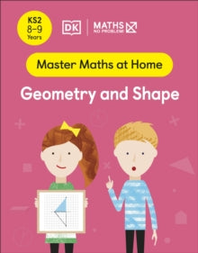 Master Maths At Home  Maths - No Problem! Geometry and Shape, Ages 8-9 (Key Stage 2) - Maths - No Problem! (Paperback) 27-01-2022 