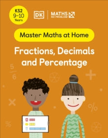 Master Maths At Home  Maths - No Problem! Fractions, Decimals and Percentage, Ages 9-10 (Key Stage 2) - Maths - No Problem! (Paperback) 05-05-2022 