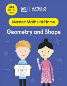 Master Maths At Home  Maths - No Problem! Geometry and Shape, Ages 10-11 (Key Stage 2) - Maths - No Problem! (Paperback) 05-05-2022 