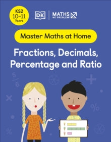 Master Maths At Home  Maths - No Problem! Fractions, Decimals, Percentage and Ratio, Ages 10-11 (Key Stage 2) - Maths - No Problem! (Paperback) 05-05-2022 