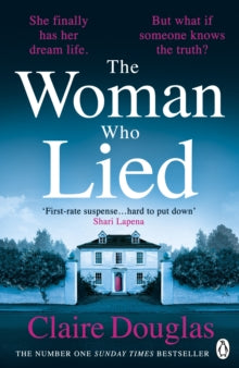 The Woman Who Lied: From the Sunday Times bestselling author of The Couple at No 9 - Claire Douglas (Paperback) 06-07-2023 