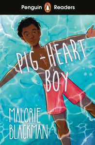 Penguin Readers Level 4: Pig-Heart Boy (ELT Graded Reader) - Malorie Blackman (Paperback) 07-04-2022 