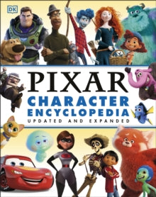 Disney Pixar Character Encyclopedia Updated and Expanded - Shari Last (Hardback) 01-09-2022 