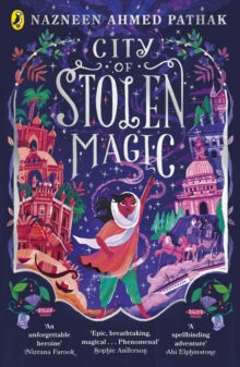 City of Stolen Magic - Nazneen Ahmed Pathak (Paperback) 29-06-2023 