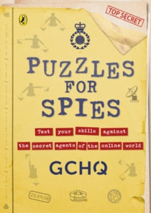 Puzzles for Spies: The brand-new puzzle book from GCHQ, with a foreword from the Prince and Princess of Wales - GCHQ; HRH The Prince of Wales; HRH The Princess of Wales (Paperback) 22-09-2022 