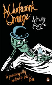 Penguin Essentials  A Clockwork Orange - Anthony Burgess (Paperback) 07-04-2011 