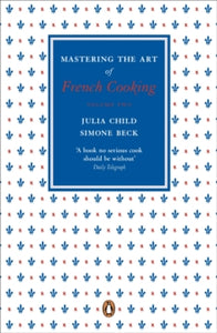 Mastering the Art of French Cooking, Vol.2 - Julia Child; Simone Beck (Paperback) 24-11-2011 