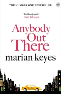 Anybody Out There: From the No. 1 bestselling author of Grown Ups - Marian Keyes (Paperback) 02-08-2012 Winner of British Book Awards Sainsbury's Popular Fiction Award.