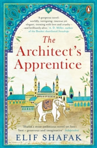 The Architect's Apprentice - Elif Shafak (Paperback) 23-04-2015 Short-listed for Ondaatje Prize 2015.