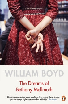 The Dreams of Bethany Mellmoth - William Boyd (Paperback) 07-06-2018 