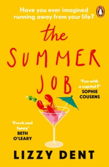 The Summer Job: A hilarious story about a lie that gets out of hand - soon to be a TV series - Lizzy Dent (Paperback) 14-04-2022 