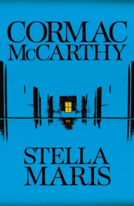 Stella Maris - Cormac McCarthy (Hardback) 06-12-2022 