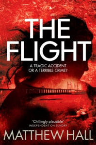 Coroner Jenny Cooper series  The Flight - Matthew Hall (Paperback) 31-01-2013 Short-listed for CWA Goldsboro Gold Dagger 2012 (UK).