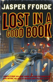 Thursday Next  Lost in a Good Book: Thursday Next Book 2 - Jasper Fforde (Paperback) 18-07-2002 