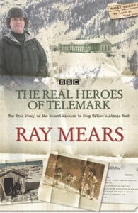 The Real Heroes Of Telemark - Ray Mears (Paperback) 24-05-2004 