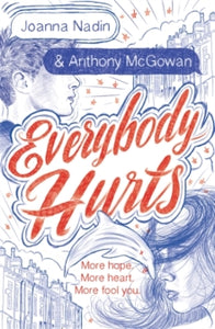 Everybody Hurts - Joanna Nadin; Anthony McGowan (Paperback) 03-08-2017 