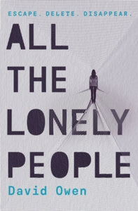 All The Lonely People - David Owen (Paperback) 10-01-2019 Nominated for CILIP Carnegie Medal 2020 (UK).