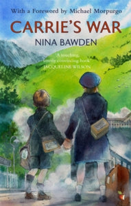 Virago Modern Classics  Carrie's War: Introduced by Michael Morpurgo - 'A touching, utterly convincing book' Jacqueline Wilson - Nina Bawden; Michael Morpurgo; Alan Marks (Paperback) 09-11-2017 