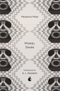 Virago Modern Classics  Memento Mori - Muriel Spark; A.L. Kennedy (Paperback) 03-05-2018 