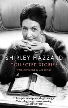 The Collected Stories of Shirley Hazzard - Shirley Hazzard (Paperback) 07-10-2021 