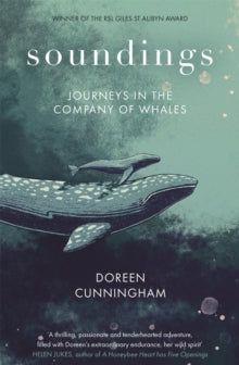 Soundings: Journeys in the Company of Whales - Doreen Cunningham (Hardback) 03-03-2022 