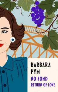 Virago Modern Classics  No Fond Return Of Love - Barbara Pym; Paul Binding (Paperback) 02-06-2022 