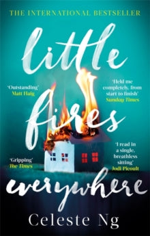 Little Fires Everywhere - Celeste Ng (Paperback) 05-04-2018 Long-listed for International Dublin Literary Award 2019 (UK).