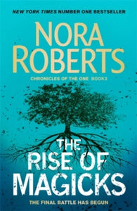 Chronicles of The One  The Rise of Magicks - Nora Roberts (Paperback) 01-10-2020 