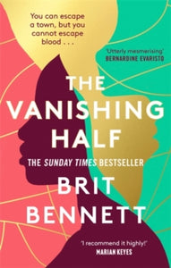 The Vanishing Half: Shortlisted for the Women's Prize 2021 - Brit Bennett (Paperback) 29-04-2021 Long-listed for International Dublin Literary Award 2021 (UK) and Women's Prize for Fiction 2021 (UK).