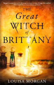 The Great Witch of Brittany - Louisa Morgan (Paperback) 17-02-2022 