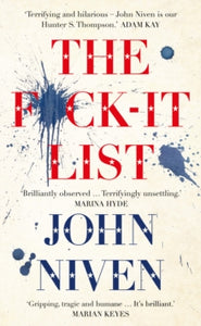 The F*ck-it List: Is this the most shocking thriller of the year? - John Niven (Paperback) 26-03-2020 