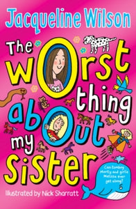 The Worst Thing About My Sister - Jacqueline Wilson; Nick Sharratt (Paperback) 07-01-2013 