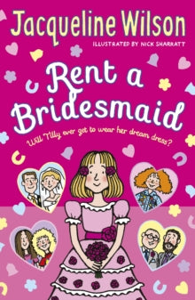 Rent a Bridesmaid - Jacqueline Wilson; Nick Sharratt; Nick Sharratt (Paperback) 28-03-2017 