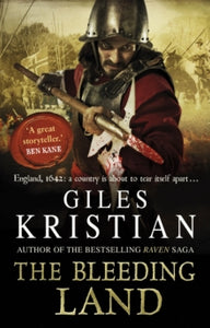 The Bleeding Land  The Bleeding Land: (Civil War: 1): a powerful, engaging and tumultuous novel confronting one of England's bloodiest periods of history - Giles Kristian (Paperback) 11-04-2013 