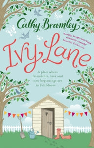 Ivy Lane: An uplifting and heart-warming romance from the Sunday Times bestselling author - Cathy Bramley (Paperback) 12-02-2015 