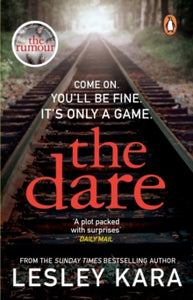 The Dare: Come on. You'll be fine. It's only a game - Lesley Kara (Paperback) 22-07-2021 