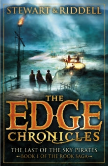 The Edge Chronicles  The Edge Chronicles 7: The Last of the Sky Pirates: First Book of Rook - Paul Stewart; Chris Riddell (Paperback) 03-07-2014 