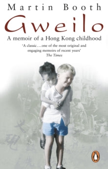 Gweilo: Memories Of A Hong Kong Childhood - Martin Booth (Paperback) 01-08-2005 