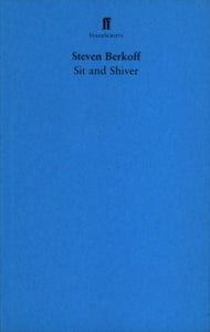 Sit and Shiver - Steven Berkoff (Paperback) 01-Jun-06 