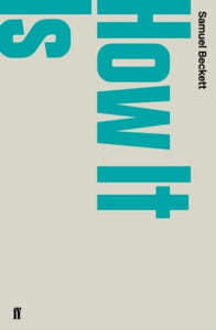 How It Is - Samuel Beckett (Paperback) 05-Nov-09 