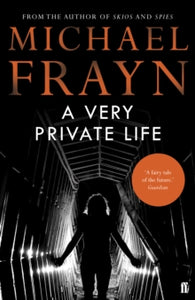 A Very Private Life - Michael Frayn (Paperback) 05-11-2015 