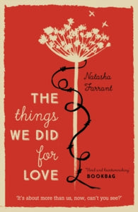 The Things We Did for Love - Natasha Farrant (Paperback) 07-May-15 