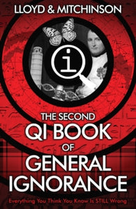 QI: The Second Book of General Ignorance - John Lloyd; John Mitchinson (Paperback) 05-03-2015 