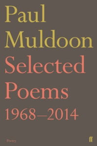 Selected Poems 1968-2014 - Paul Muldoon (Paperback) 01-06-2017 