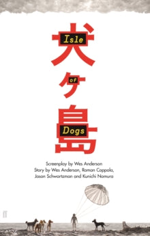 Isle of Dogs - Wes Anderson (Hardback) 30-Mar-18 