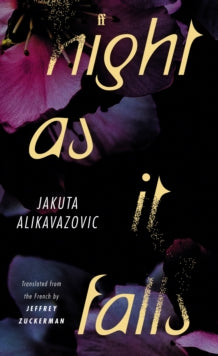 Night as It Falls - Jakuta Alikavazovic (Hardback) 04-Feb-21 